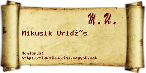 Mikusik Uriás névjegykártya